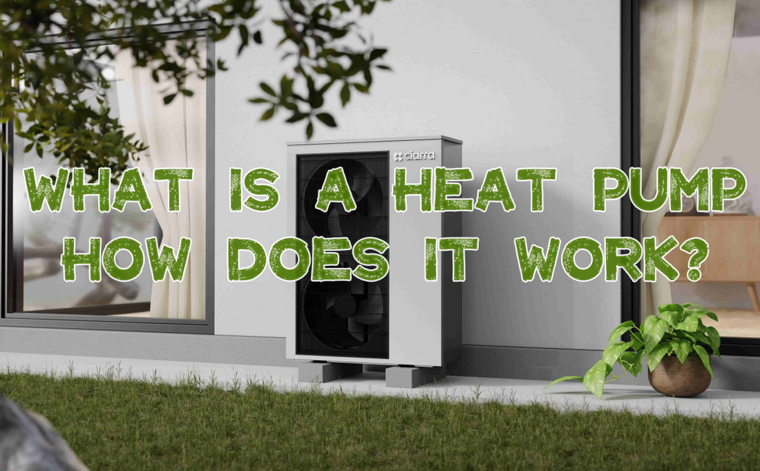 What Is a Heat Pump and How Does It Work? CIARRA