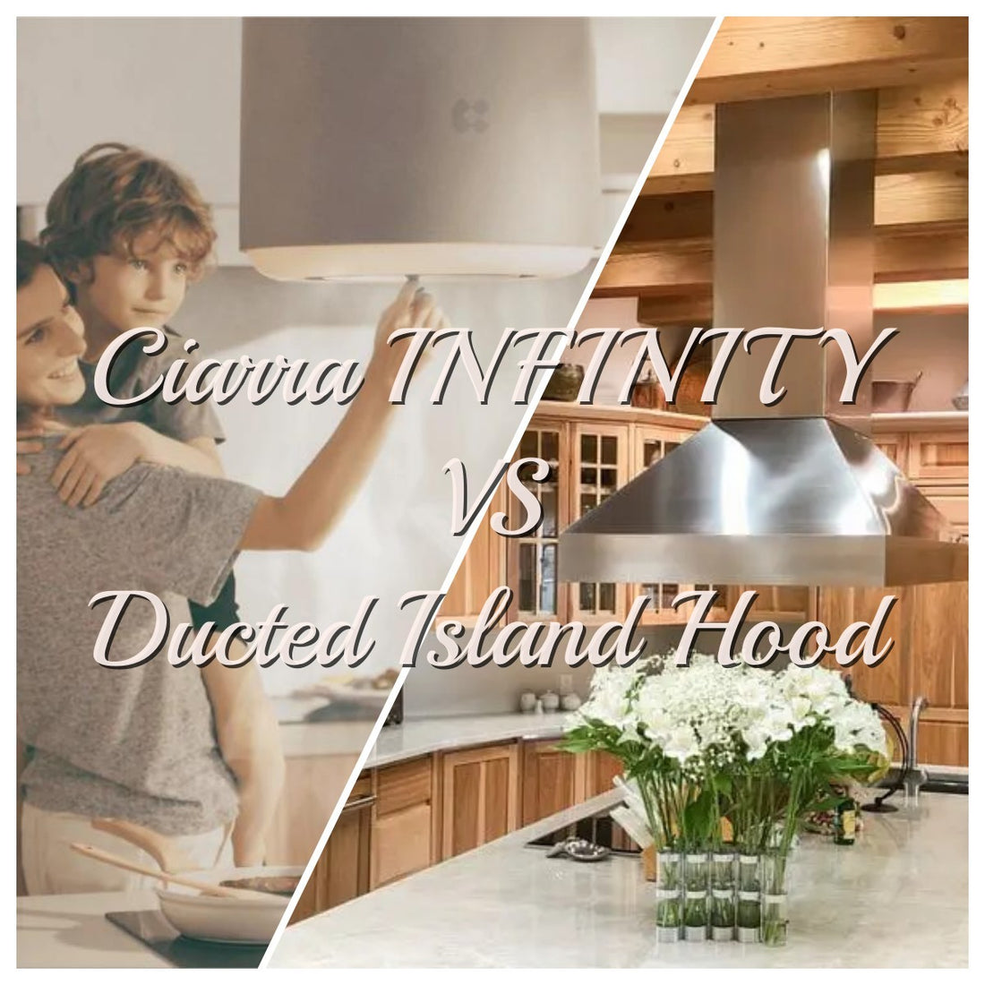 Ciarra INFINITY Island Cooker Hood VS Ducted Island Hood