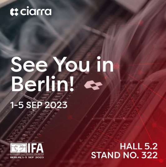 Join Us at IFA 2023: Explore Innovation with Ciarra Appliances in Berlin